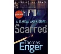 Scarred (Henning Juul 3) Enger, Thomas (Auteur)