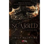 Scarred - La série never after - Emily McIntire - Plumes Du Web - broché - Roman