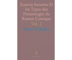 Scarron Inconnu Et les Types des Personnages du Roman Comique
