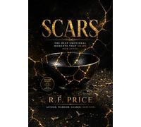 SCARS: Finding Meaning, Healing, and Strength After Loss, Heartbreak, and Life's Hardest Moments: Transforming Your Deepest Emotional Wounds into Strength, Healing, and Hope