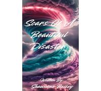Scars Of A Beautiful Disaster