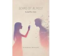 Scars of Almost: beautiful then broken