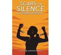 Scars of Silence: A Journey through Trafficking and Survival