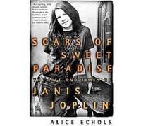 Scars of Sweet Paradise Alice Echols (Auteur)
