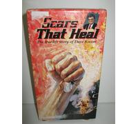 Scars that Heal: The True Life Story of Dave Roever