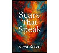 Scars That Speak: A Memoir of Survival, Motherhood, and the Power of Truth