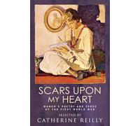 Scars Upon My Heart: Women's Poetry and Verse of the First World War