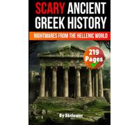 Scary Ancient Greek History Facts: Nightmares from the Hellenic World