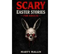 Scary Easter Stories for Adults: Chilling Legends from Churches, Cemeteries and Easter Night | A Dark Collection of Paranormal Tales and Folklore