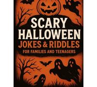 Scary Halloween Jokes and Riddles for Teens and Family Fun Spooky Trick Questions, Funny Laughs and Creepy Brain Tease: halloween riddles Spooky ... chills for Halloween fun with family friends