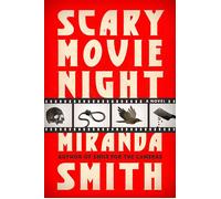 Scary Movie Night A Novel - Miranda Smith - Bantam - ebook (ePub) - Livre