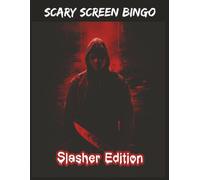 Scary Screen Bingo - Slasher Edition: A Horror Movie Game with 25 Slasher-Themed Bingo Cards for Scary Movie Nights, Date Nights, Watch Parties, or Halloween Fun