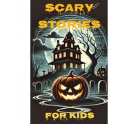Scary Stories to Read When You're Home Alone: Spooky Tales For Kids age 8-12