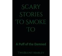 Scary Stories To Smoke To: A Puff of the Damned