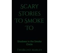 Scary Stories To Smoke To: Shadows in the Smoke Circle