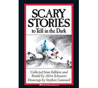 Scary Stories to Tell in the Dark – Recueillies dans le folklore américain – Éd. du 25e anniversaire