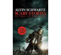 Scary Stories to Tell in the Dark: The Complete Collection
