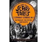 Scary Tales 3 Spooky Stories in 1 by James Preller James Preller (Auteur)