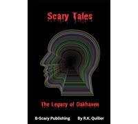 Scary Tales : The Legacy of Oakhaven