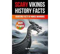 Scary Vikings History Facts: Haunting Facts of Norse Warriors