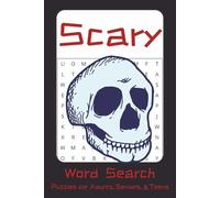 Scary Word Search: Word Searches with Easy to Read Print about Scary Things, The Unknown and Mysterious I 6x9 inches, 110 pages I 50+ Puzzles - Gifts ... or Paranormal Enthusiasts or for Leisure