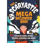 Scaryastic Mega Halloween: Super Halloween pack: color your monsters, DIY costumes, cut-out bookmarks, monster masks, spooky recipes, fun family activities for kids. Color Edition