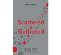 Scattered and Gathered by Neil Author Hudson Unknown (Auteur)