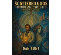 Scattered Gods: Complete Saga - Volume II (Illustrated Edition)