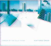 Scattered Order - Career of The Silly Thing [Import]