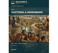 Scattered & Remembered: Bible, Hebrew, History & Archaeology for Young Readers