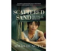 Scattered Sand: The Story of China's Rural Migrants - [Version Originale] Inconnu (Auteur)