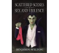 Scattered Scenes of Sex and Violence