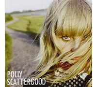 Scattergood, Polly - Polly Scattergood