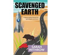 Scavenged Earth: A dance-party tutorial for apocalypse survivors.