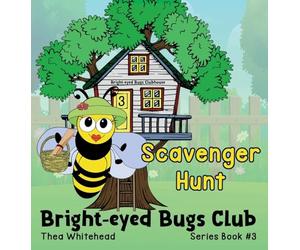 Scavenger Hunt: Bright-eyed Bugs Club Series Book #3