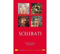 Scelerati: Antiques, sadiques et diaboliques