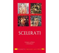Scelerati Antiques, sadiques et diaboliques - Caroline Petit - Belles Lettres - broché - Essai