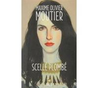 Scelle Plombe Moutier Maxime Olivi (Auteur)