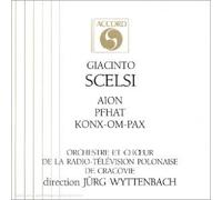 Scelsi : Aion - Pfhat - Konx-Om-Pax