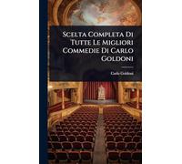 Scelta Completa Di Tutte Le Migliori Commedie Di Carlo Goldoni
