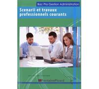 Scenarii Et Travaux Professionnels Courants 2de Et 1e Bac Pro Gestion Administration - Edition 2013-2014