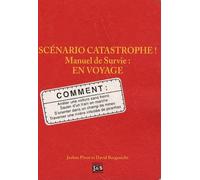 Scénario catastrophe ! En voyage