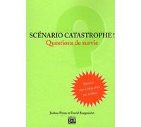 Scénario catastrophe ! Questions de Survie