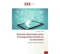 Scenario dynamique pour l'enseignement fonde sur la simulation Cas des ondes mecaniques - Ahmed Jemaa - Universitaires Europeennes - broché - Etude