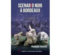 Scenario noir a bordeaux
