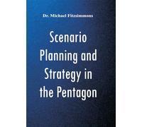 Scenario Planning and Strategy in the Pentagon