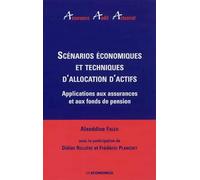 Scenarios economiques et techniques allocation d'actifs PLANCHET/FALEH (Auteur)