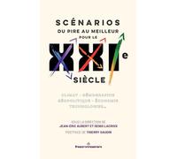 Scénarios pour le XXIe siècle: Climat, démographie, géopolitique, économie, technologies...