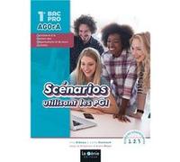 Scénarios Utilisant Les Pgi 1re Bac Pro Agora - Bloc De Compétences 1, 2, 3