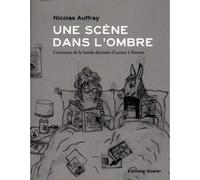 Scène dans l'ombre (Une) De 1991 a nos jours - Nicolas Auffray - Goater - broché - Bande dessinée